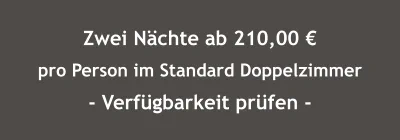 Überprüfen Sie online die Verfügbarkeit des Angebotes Zwei Nächte ab 210,00 € pro Person im Standard Doppelzimmer - Verfügbarkeit prüfen -