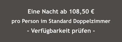Überprüfen Sie online die Verfügbarkeit des Angebotes Eine Nacht ab 108,50 € pro Person im Standard Doppelzimmer - Verfügbarkeit prüfen -
