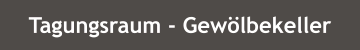 Tagungsraum Würzburg Button Gewölbekeller Tagungsraum Würzburg